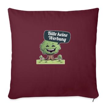 Bitte keine Werbung sagt der Baum - Sofakissenbezug 45 x 45 cm - Burgunderrot - Vorne