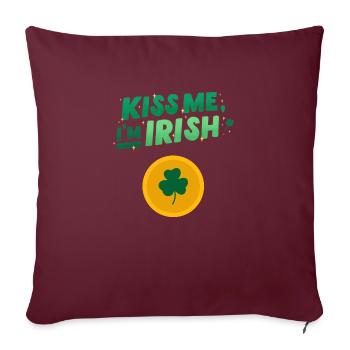 Kiss me I'm Irish St. Patricks Day oder Festival - Sofakissenbezug 45 x 45 cm - Burgunderrot - Vorne