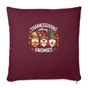 Thanksgiving With My Gnomies Funny Shirt - Sofa pillowcase 17,3'' x 17,3'' (45 x 45 cm) - burgundy - Front