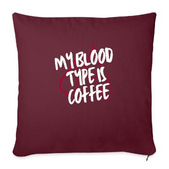 My Blood Type Is Coffee Lover - Sofa pillowcase 17,3'' x 17,3'' (45 x 45 cm) - burgundy - Front