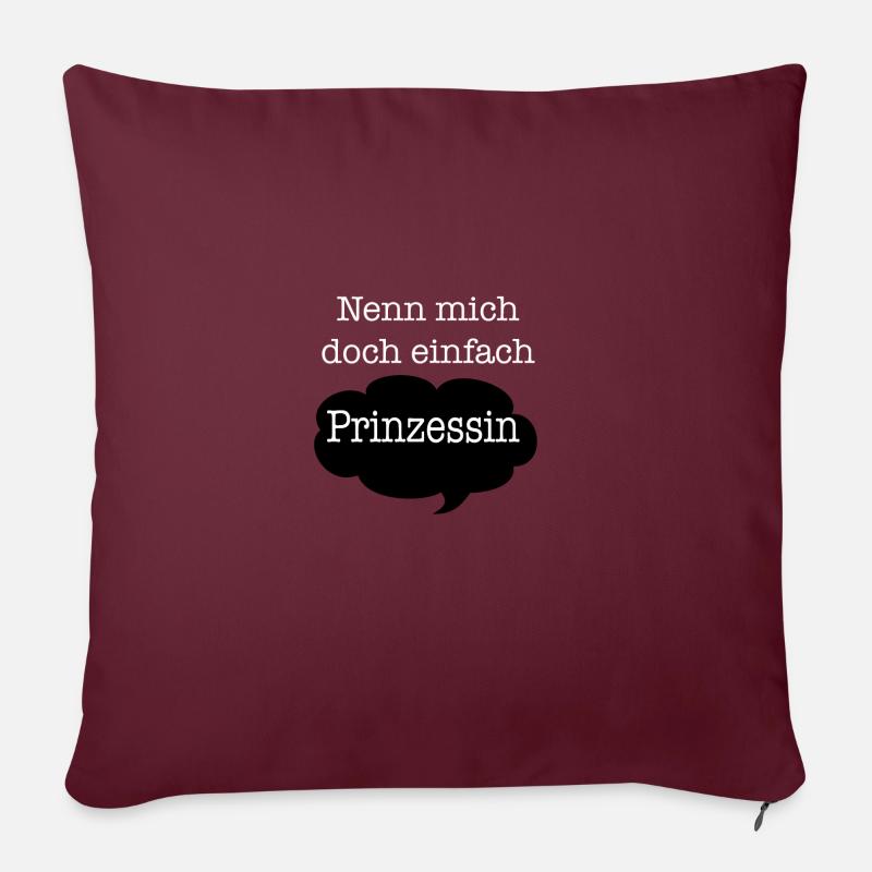 Nenn mich doch einfach Prinzessin - Sofakissenbezug 45 x 45 cm - Burgunderrot