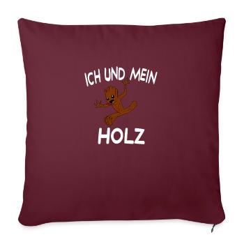 ich und mein holz - Sofakissenbezug 45 x 45 cm - Burgunderrot - Vorne