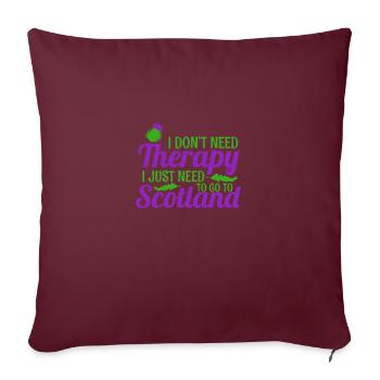 I don’t Need Therapy I Just Need To Go To Scotland - Housse de coussin décorative 45 x 45 cm - bordeaux - Devant
