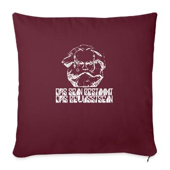 Karl Marx Zitat | Sein bestimmt Bewusstsein - Sofakissenbezug 45 x 45 cm - Burgunderrot - Vorne
