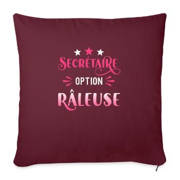 Secrétaire option râleuse. Cadeau secrétaire - Housse de coussin décorative 45 x 45 cm - bordeaux - Devant