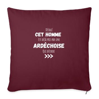 Désolé cet homme est déjà pris par une ardéchoise - Housse de coussin décorative 45 x 45 cm - bordeaux - Devant