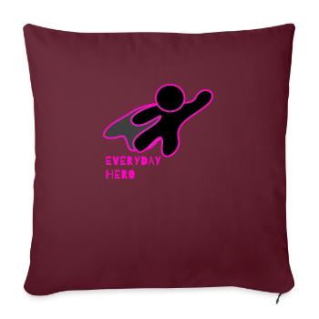 Si vous êtes aussi un héros du quotidien (rose) - Housse de coussin décorative 45 x 45 cm - bordeaux - Devant