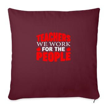 Enseignants que nous travaillons pour le peuple - Housse de coussin décorative 45 x 45 cm - bordeaux - Devant