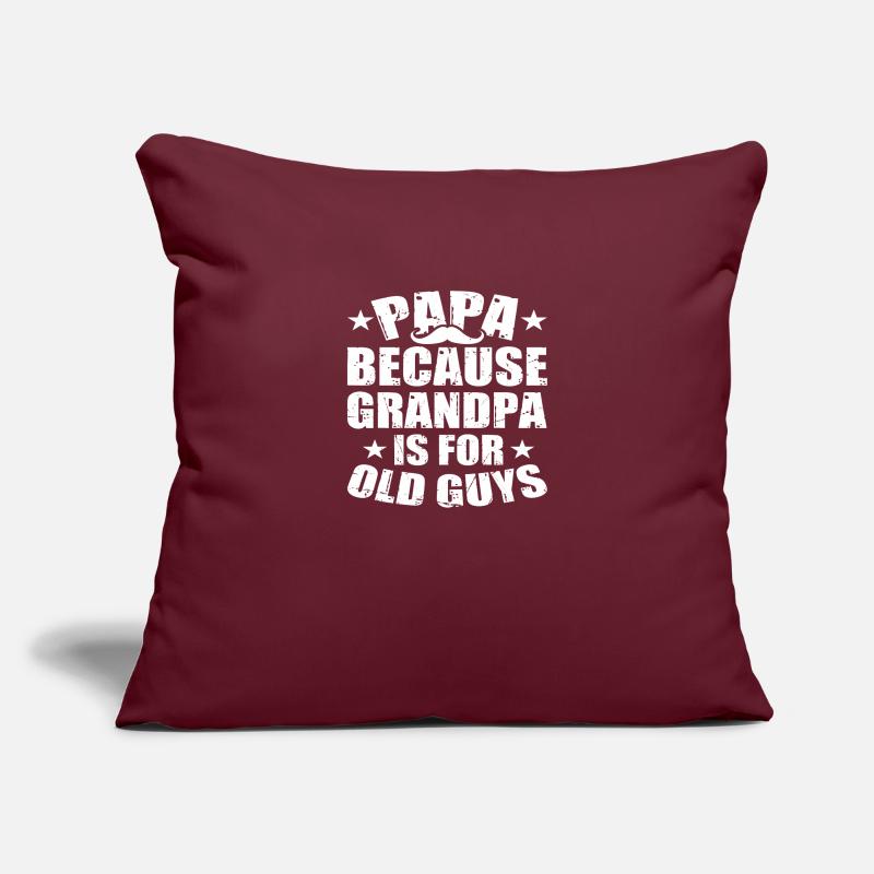 Papa parce que Papy c’est pour les vieux Housse de coussin décorative 45 x 45 cm