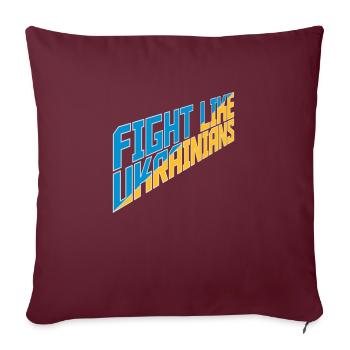 fight like ukrainians Zitat - Sofakissenbezug 45 x 45 cm - Burgunderrot - Vorne