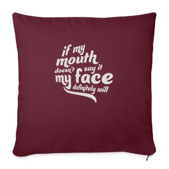 my face definitely will - Sofakissenbezug 45 x 45 cm - Burgunderrot - Vorne