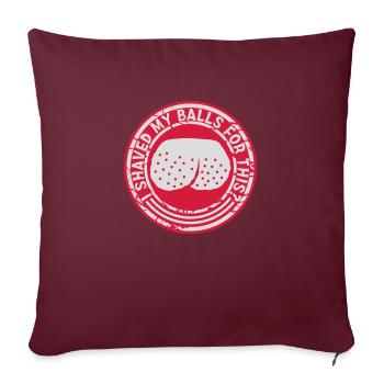 Je me suis rasé les couilles - Housse de coussin décorative 45 x 45 cm - bordeaux - Devant