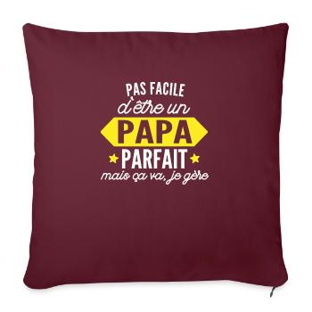 pas facile d être un papa parfait / cadeau papa - Housse de coussin décorative 45 x 45 cm - bordeaux - Devant