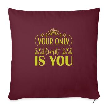 Your only Limit is you - Sofakissenbezug 45 x 45 cm - Burgunderrot - Vorne