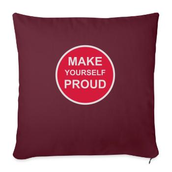 make yourself proud Zitat - Sofakissenbezug 45 x 45 cm - Burgunderrot - Vorne