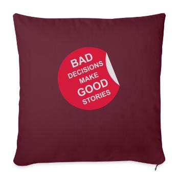 Mauvaises décisions Bonnes histoires - Housse de coussin décorative 45 x 45 cm - bordeaux - Devant