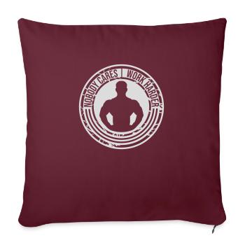 nobody cares work harder - Sofa pillowcase 17,3'' x 17,3'' (45 x 45 cm) - burgundy - Front