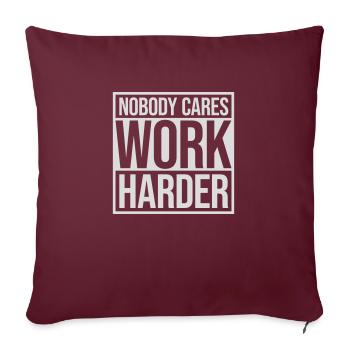 Personne ne s’en soucie de travailler plus dur - Housse de coussin décorative 45 x 45 cm - bordeaux - Devant