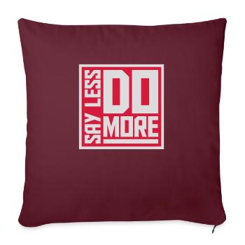 say less do more - Sofakissenbezug 45 x 45 cm - Burgunderrot - Vorne