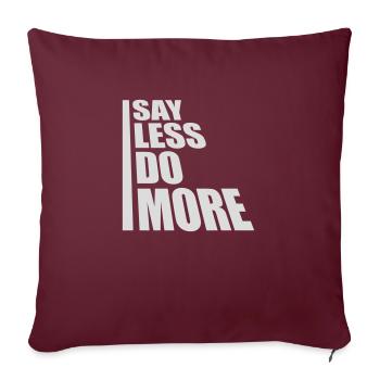 say less do more - Sofakissenbezug 45 x 45 cm - Burgunderrot - Vorne