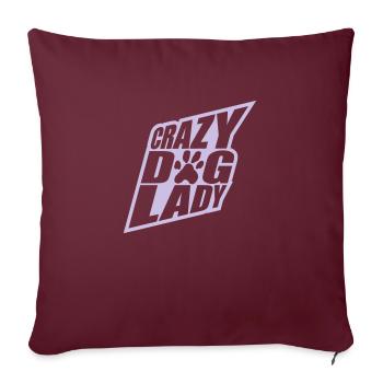 crazy dog lady Zitat - Sofakissenbezug 45 x 45 cm - Burgunderrot - Vorne