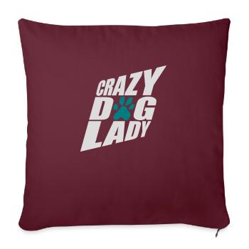 crazy dog lady Zitat - Sofakissenbezug 45 x 45 cm - Burgunderrot - Vorne