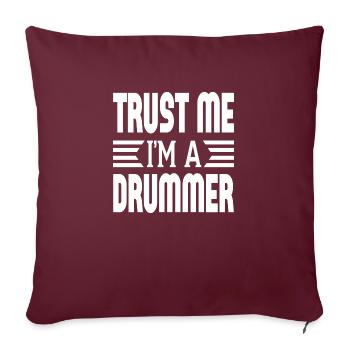 Trust Me I´m A Drummer - Sofakissenbezug 45 x 45 cm - Burgunderrot - Vorne