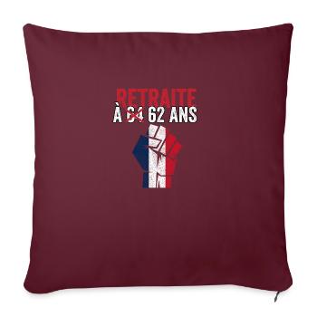 retraite à 62 ans Grève 2023 anti retraite à 64 an - Housse de coussin décorative 45 x 45 cm - bordeaux - Devant
