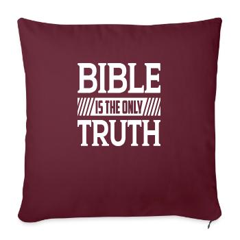La Bible est la seule vérité - Housse de coussin décorative 45 x 45 cm - bordeaux - Devant
