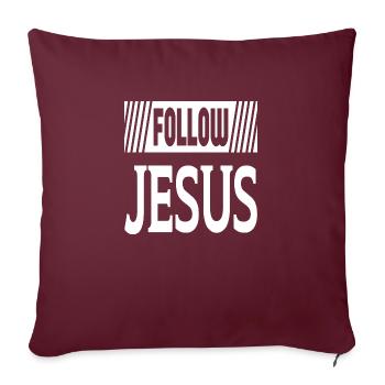 Suivez Jésus - Housse de coussin décorative 45 x 45 cm - bordeaux - Devant