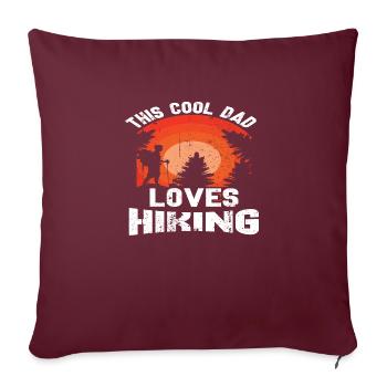 This cool Dad loves Hiking - Sofa pillowcase 17,3'' x 17,3'' (45 x 45 cm) - burgundy - Front