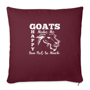 Goats make me Happy you not so much - Sofa pillowcase 17,3'' x 17,3'' (45 x 45 cm) - burgundy - Front
