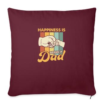 Happiness is being a Dad - Sofa pillowcase 17,3'' x 17,3'' (45 x 45 cm) - burgundy - Front