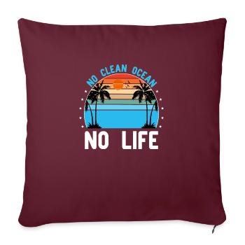 Pas d’océan propre Pas de vie - Housse de coussin décorative 45 x 45 cm - bordeaux - Devant