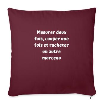 Bricoleur de génie ou maladroit - Housse de coussin décorative 45 x 45 cm - bordeaux - Devant