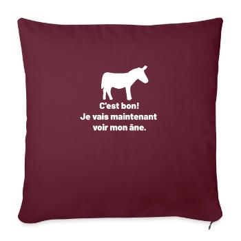 C'est bon, je vais maintenant voir mon âne - Housse de coussin décorative 45 x 45 cm - bordeaux - Devant