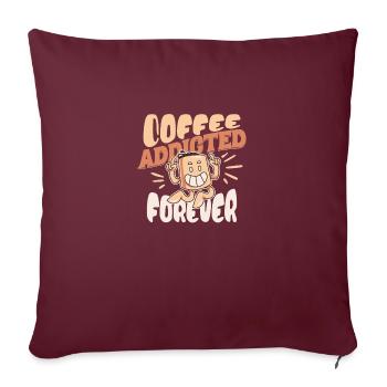 Coffeeholic pour la vie - Housse de coussin décorative 45 x 45 cm - bordeaux - Devant