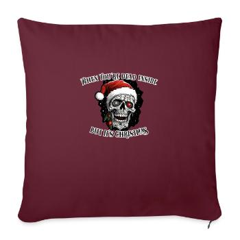 Quand c’est Noël mais que vous êtes mort à l’intérieur - Housse de coussin décorative 45 x 45 cm - bordeaux - Devant