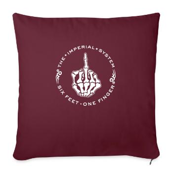 Goth Skeleton Funny Sayings The imperial system - Sofa pillowcase 17,3'' x 17,3'' (45 x 45 cm) - burgundy - Front