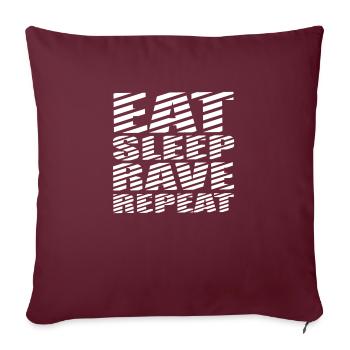 Eat Sleep Rave Repeat Essen Schlafen Raven Spruch - Sofakissenbezug 45 x 45 cm - Burgunderrot - Vorne