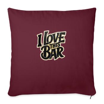 ich liebe diese bar - Sofakissenbezug 45 x 45 cm - Burgunderrot - Vorne