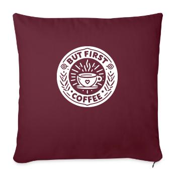 But First Coffee - Sofa pillowcase 17,3'' x 17,3'' (45 x 45 cm) - burgundy - Front