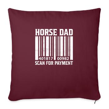 Horse Dad Scan For Payment Horse Racing Gambling J - Sofakissenbezug 45 x 45 cm - Burgunderrot - Vorne