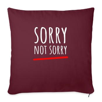 Désolé, pas désolé. Design ironique et drôle - Housse de coussin décorative 45 x 45 cm - bordeaux - Devant