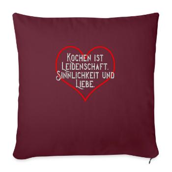 Kochen ist ... - Sofakissenbezug 45 x 45 cm - Burgunderrot - Vorne
