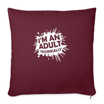 Je suis un adulte techniquement techniquement adulte blague - Housse de coussin décorative 45 x 45 cm - bordeaux - Devant