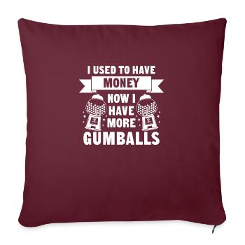 J’avais de l’argent maintenant j’ai plus de boules de gomme - Housse de coussin décorative 45 x 45 cm - bordeaux - Devant