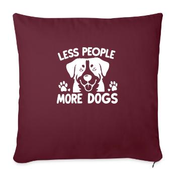 Moins de gens, plus de chiens - Housse de coussin décorative 45 x 45 cm - bordeaux - Devant