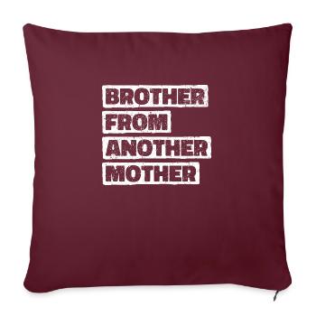 frère d’une autre mère. Parfait pour les cadeaux - Housse de coussin décorative 45 x 45 cm - bordeaux - Devant