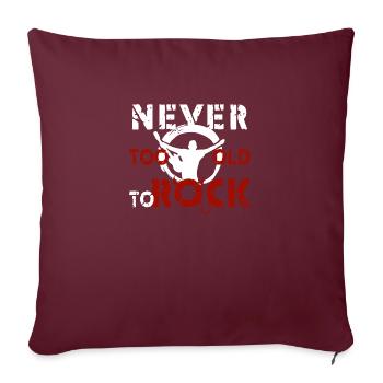 never too old to rock - Sofakissenbezug 45 x 45 cm - Burgunderrot - Vorne